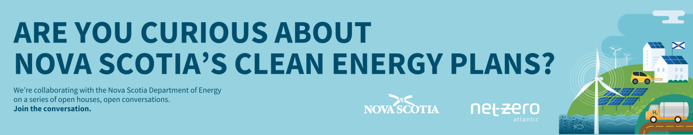 Are you curious about nova scotia’s clean energy plans? We’re collaborating with the Nova Scotia Department of Energy on a series of open houses, open conversations. Join the conversation.