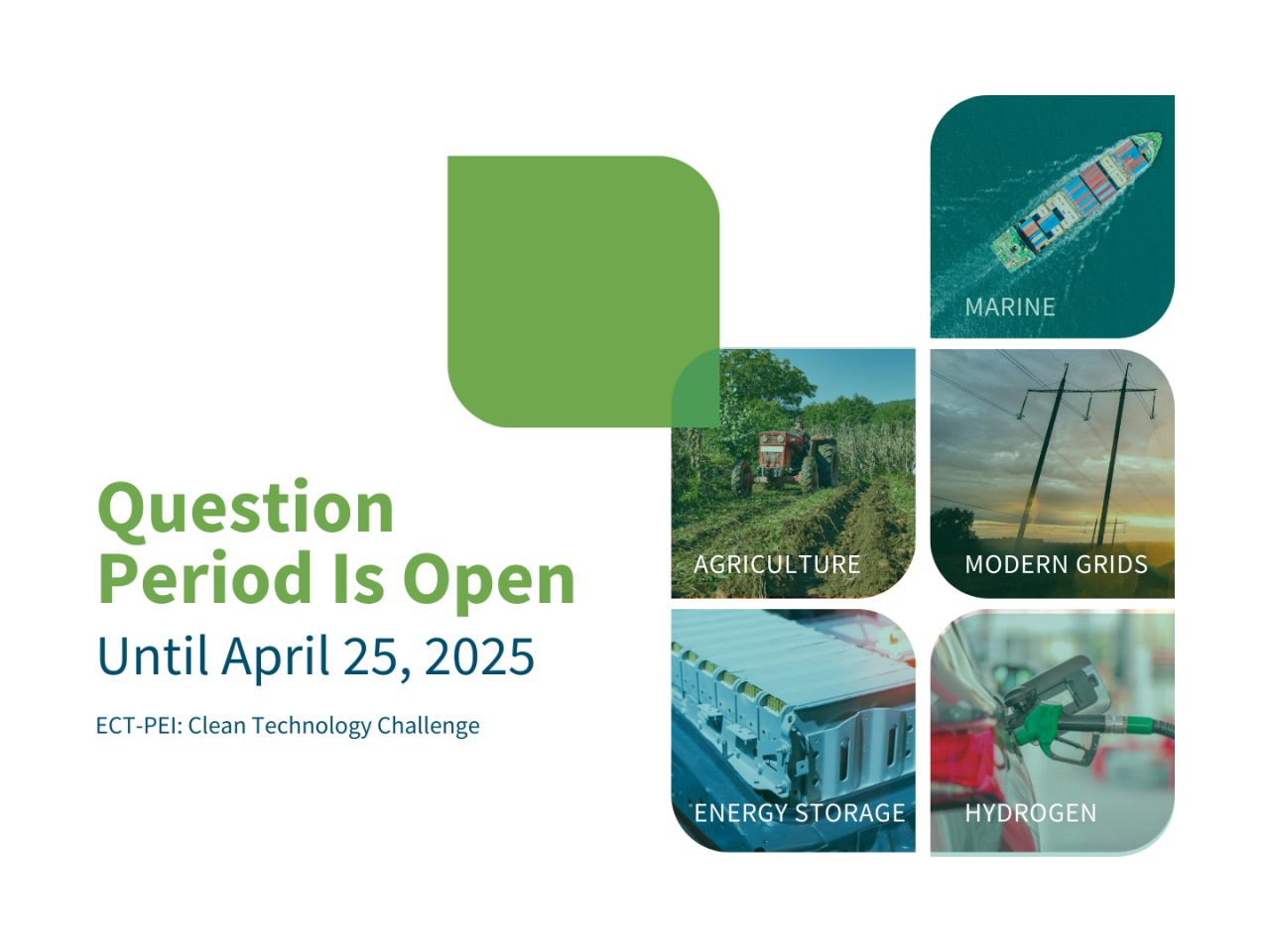 Question period is open until April 25, 2025, ECT-PEI: Clean Technology Challenge